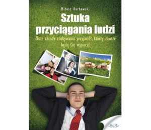 Sztuka przyciągania ludzi