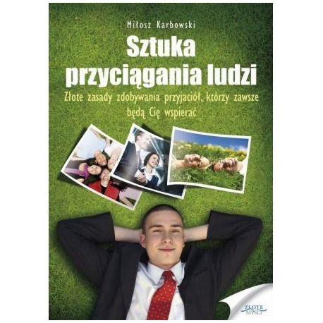 Sztuka przyciągania ludzi