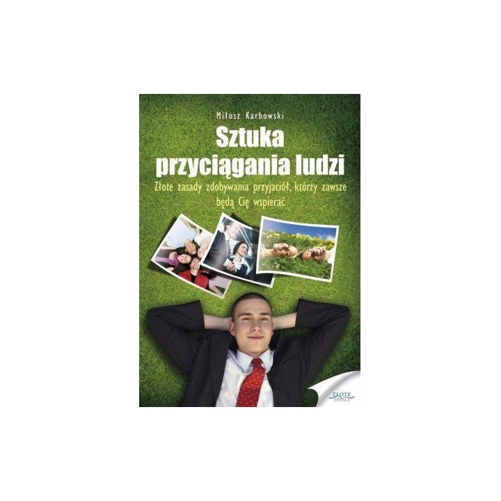 Sztuka przyciągania ludzi