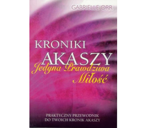 Kroniki Akaszy. Jedyna prawdziwa miłość