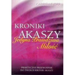 Kroniki Akaszy. Jedyna prawdziwa miłość