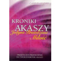 Kroniki Akaszy. Jedyna prawdziwa miłość
