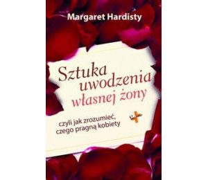 Sztuka uwodzenia własnej żony...