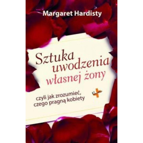 Sztuka uwodzenia własnej żony...