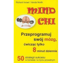 Mind Chi Przeprogramuj swój mózg