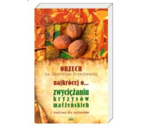 Najkrócej o... zwyciężaniu kryzysów małżeńskich