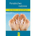 Poradnictwo rodzinne w teorii i w praktyce