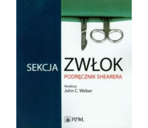 Sekcja zwłok. Podręcznik Shearera