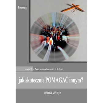 Jak skutecznie pomagać innym? cz.5. Ćwiczenia