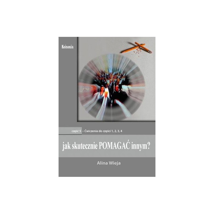 Jak skutecznie pomagać innym? cz.5. Ćwiczenia