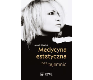 Medycyna estetyczna bez tajemnic