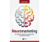 Neuromarketing. 100 szybkich, łatwych i tanich...