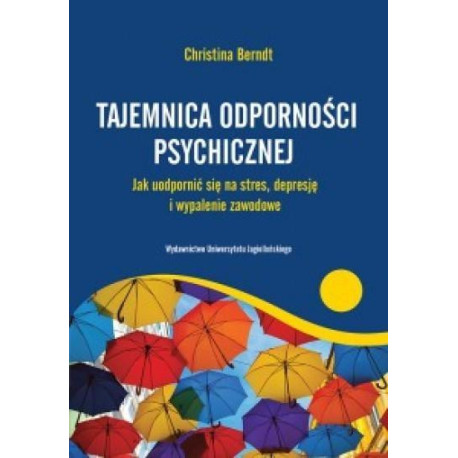 Tajemnica odporności psychicznej. Jak uodpornić...
