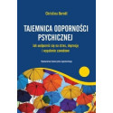 Tajemnica odporności psychicznej. Jak uodpornić...