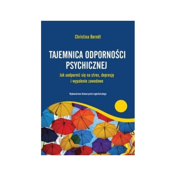 Tajemnica odporności psychicznej. Jak uodpornić...