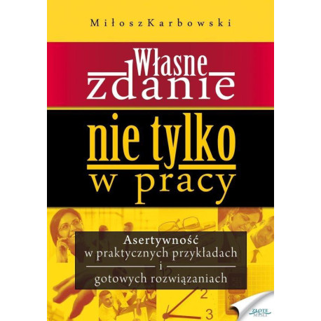 Własne zdanie. Nie tylko w pracy