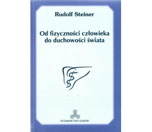 Od fizyczności człowieka do duchowości świata