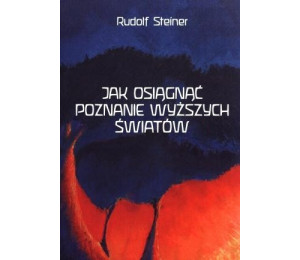 Jak osiągnąć poznanie wyższych światów