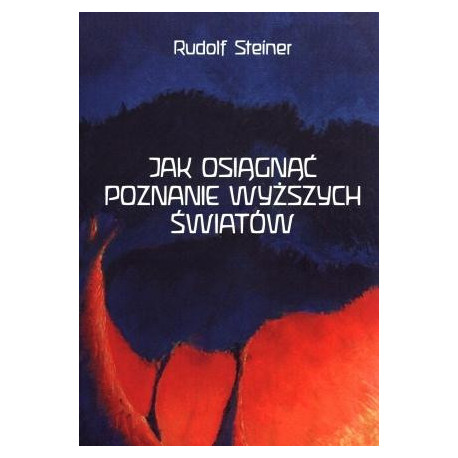 Jak osiągnąć poznanie wyższych światów