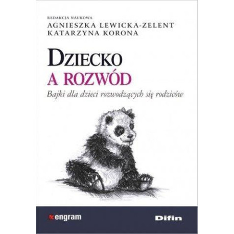 Dziecko a rozwód. Bajki dla dzieci rozwodzących...