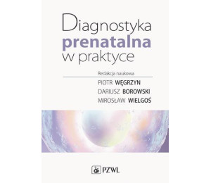 Diagnostyka prenatalna w praktyce