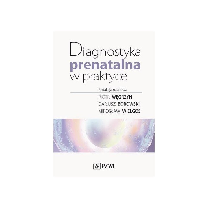 Diagnostyka prenatalna w praktyce