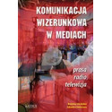 Komunikacja wizerunkowa w mediach
