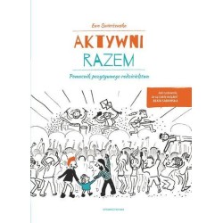 Aktywni razem. Pomocnik pozytywnego rodzicielstwa