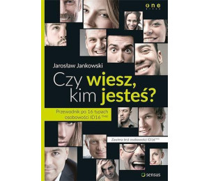 Czy wiesz, kim jesteś? Przewodnik po 16 typach ...