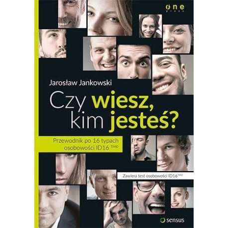Czy wiesz, kim jesteś? Przewodnik po 16 typach ...