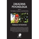 Zakazana Psychologia T.1 Pomiędzy nauką a ...