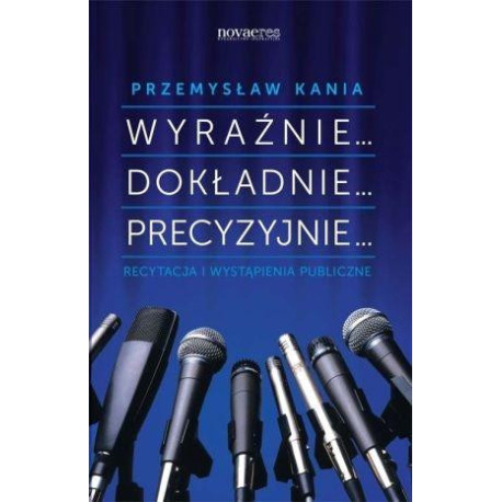 Wyraźnie... Dokładnie... Precyzyjnie... Recytacja