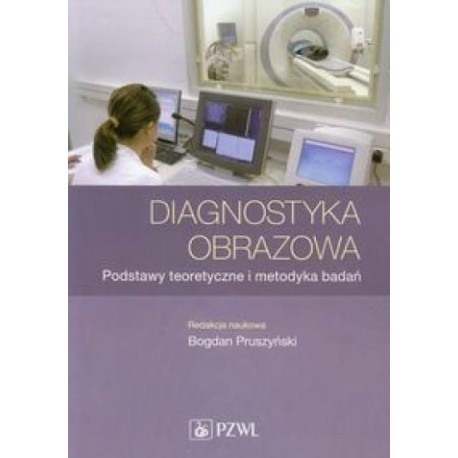 Diagnostyka obrazowa. Podstawy teoretyczne
