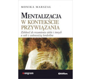 Mentalizacja w kontekście przywiązania