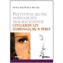 Pozytywne skutki doświadczeń traumatycznych