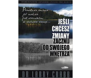 Jeśli chcesz zmiany zacznij od swojego wnętrza