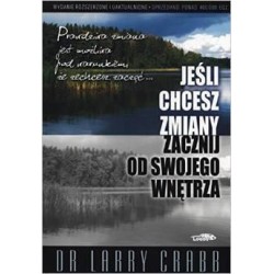 Jeśli chcesz zmiany zacznij od swojego wnętrza