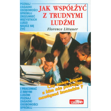 Jak współżyć z trudnymi ludźmi