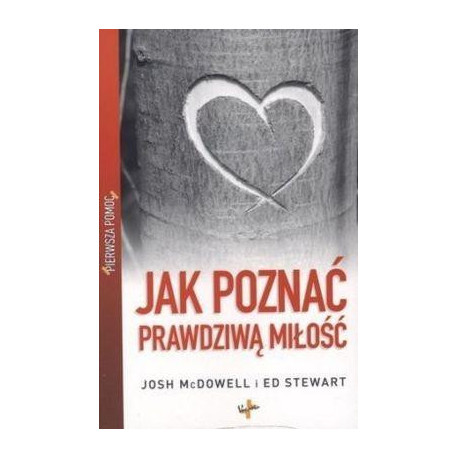 Pierwsza pomoc. Jak poznać prawdziwą miłość