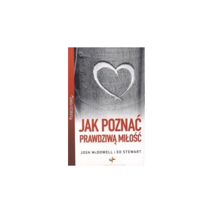 Pierwsza pomoc. Jak poznać prawdziwą miłość