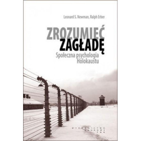 Zrozumieć zagładę. Społ. psychologia Holokaustu