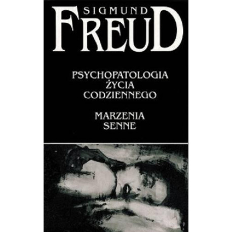 Psychopatologia życia codziennego. Marzenia senne