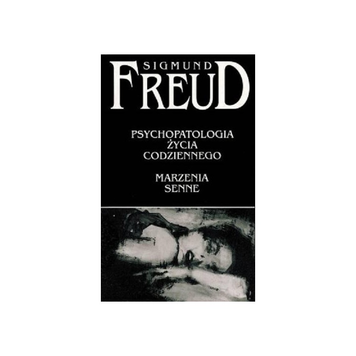 Psychopatologia życia codziennego. Marzenia senne
