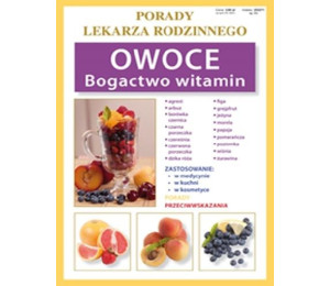 Porady lek. rodzinnego. Owoce Bogactwo witamin