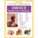 Porady lek. rodzinnego. Owoce Bogactwo witamin