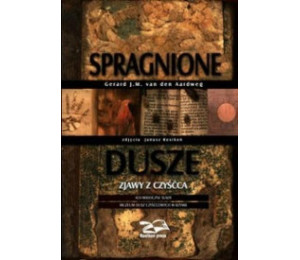 Spragnione dusze. Zjawy z czyśćca.