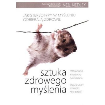 Sztuka zdrowego myślenia