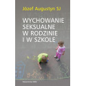Wychowanie seksualne w rodzinie i w szkole