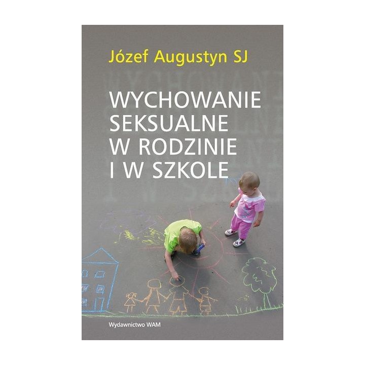 Wychowanie seksualne w rodzinie i w szkole