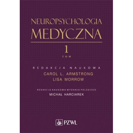 Neuropsychologia medyczna. Tom 1